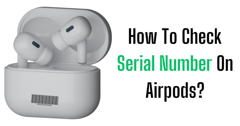 How To Check Serial Number On Airpods