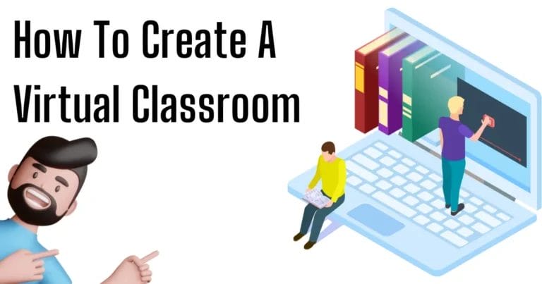 How To Create A Virtual Classroom